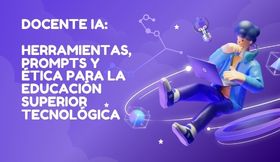 Herramientas, Prompts y Ética para la educación superior tecnológica (rita.sp)
